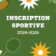 Inscription sportive 2024 2025